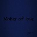 Maker of love专辑