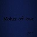 Maker of love专辑