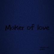 Maker of love