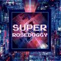 SuperRoseDoggy