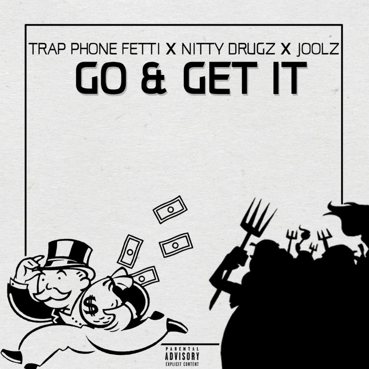 Go & Get It (feat. Nitty Drugz & Joolz)