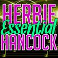 Essential Herbie Hancock