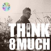 想什么呢（Think Too Much）