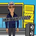 Inna Yuh Stereo专辑