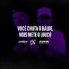 DJ Stanley - Você Chuta o Balde, Nois Mete o Louco