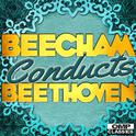 Beecham Conducts: Beethoven专辑