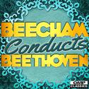Beecham Conducts: Beethoven专辑