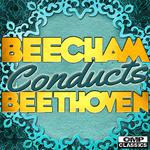 Beecham Conducts: Beethoven专辑