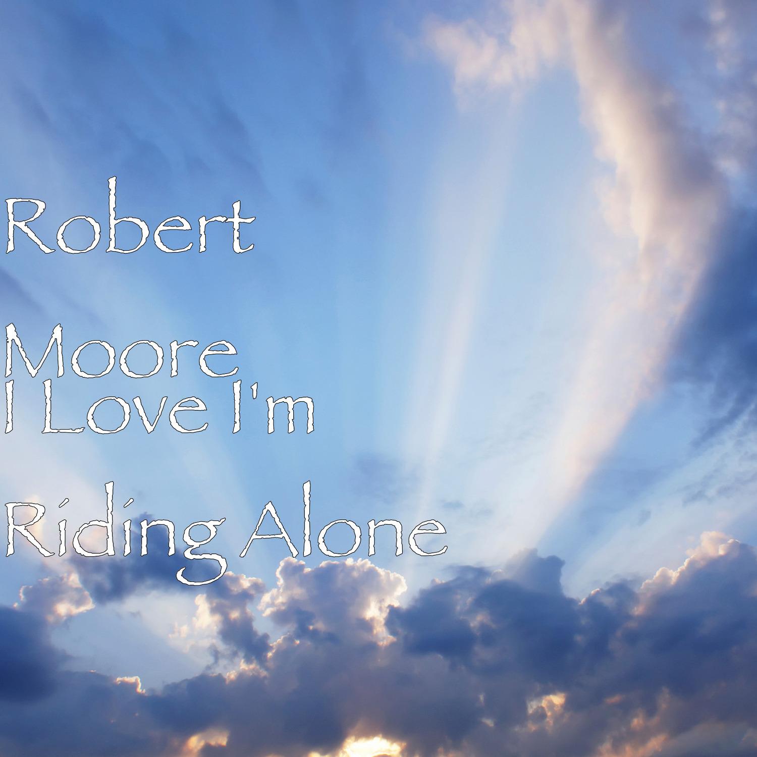 I Love I'm Riding Alone