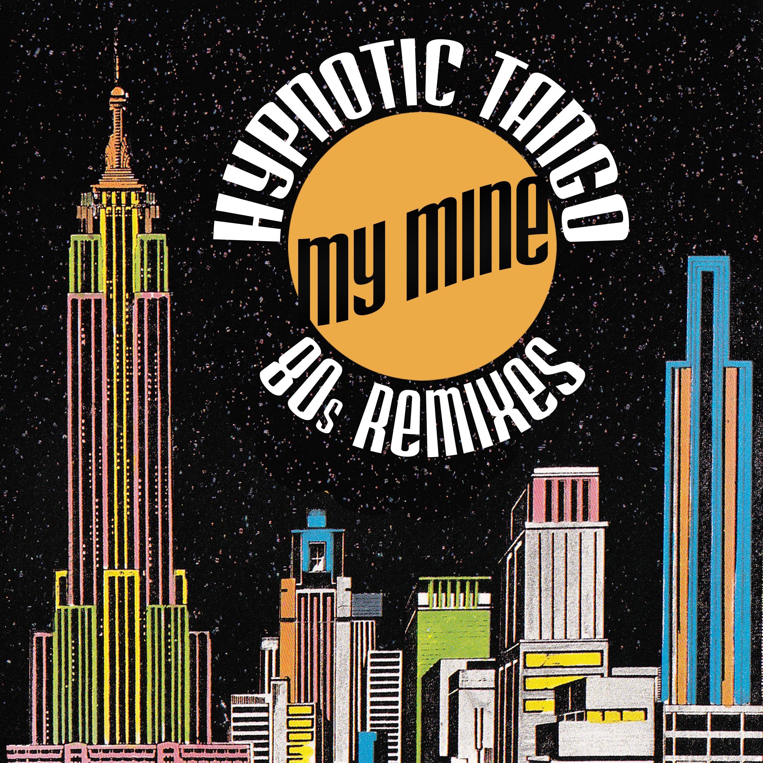 Hypnotic Tango (80S Remixes)