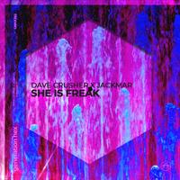Dave Crusher - She Is Freak (Extended Mix)