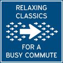 Relaxing Classics for a Busy Commute专辑