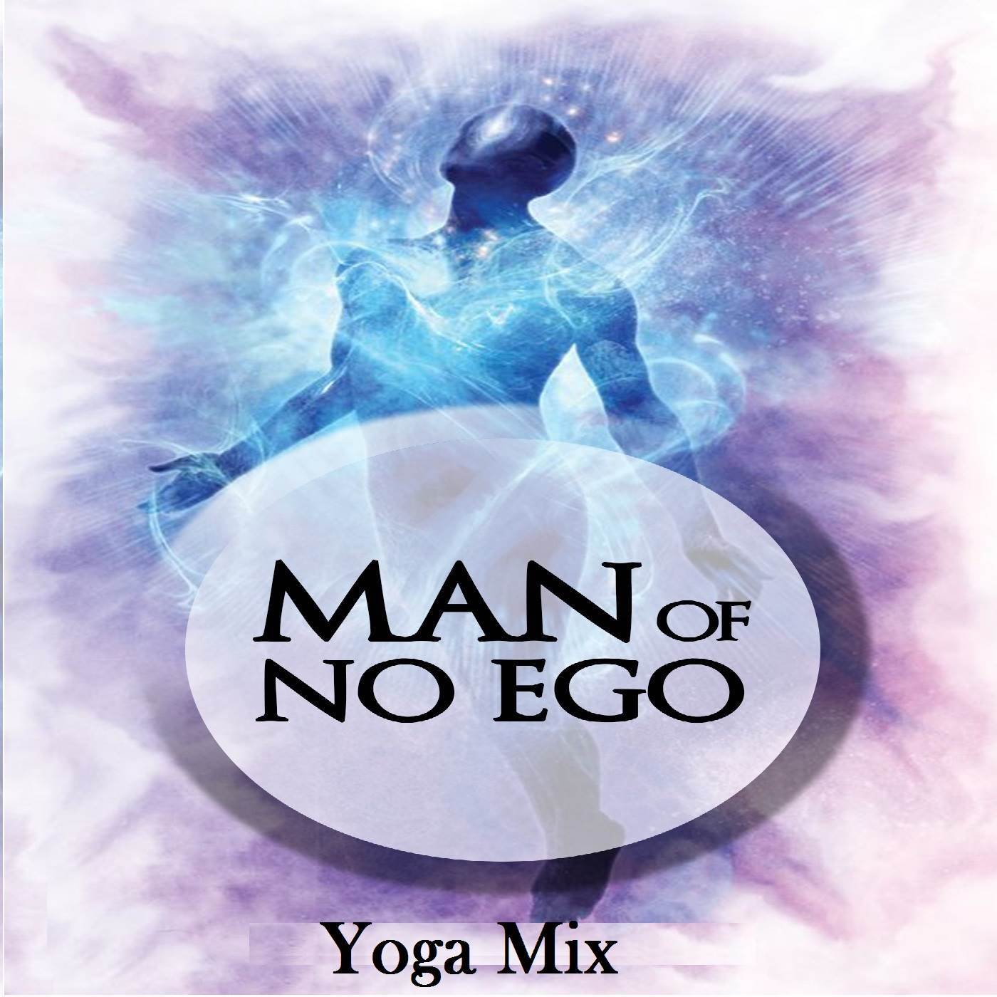 Man of No Ego - Yoga Mix