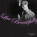 活出美丽 Live Beautifully