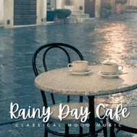 Rainy Day Café: Classical Mood Music