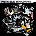 Phoenix Live. 30 Days Ago专辑