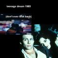 teenage dream 1985