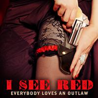 Everybody Loves An Outlaw - I See Red (K Instrumental) 无和声伴奏