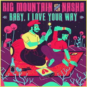BIG MOUNTAIN - BABY I LOVE YOUR WAY