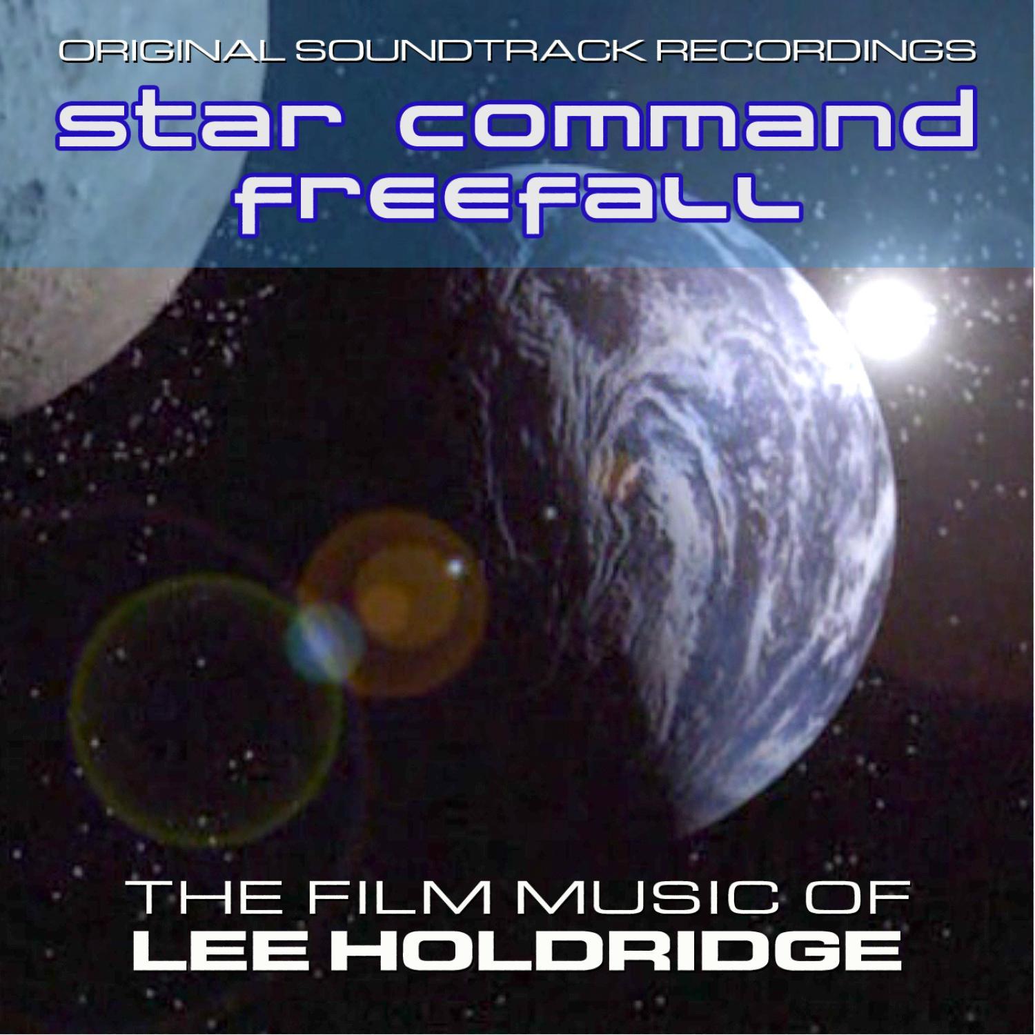 Star Command / FreeFall - The Film Music of Lee Holdridge