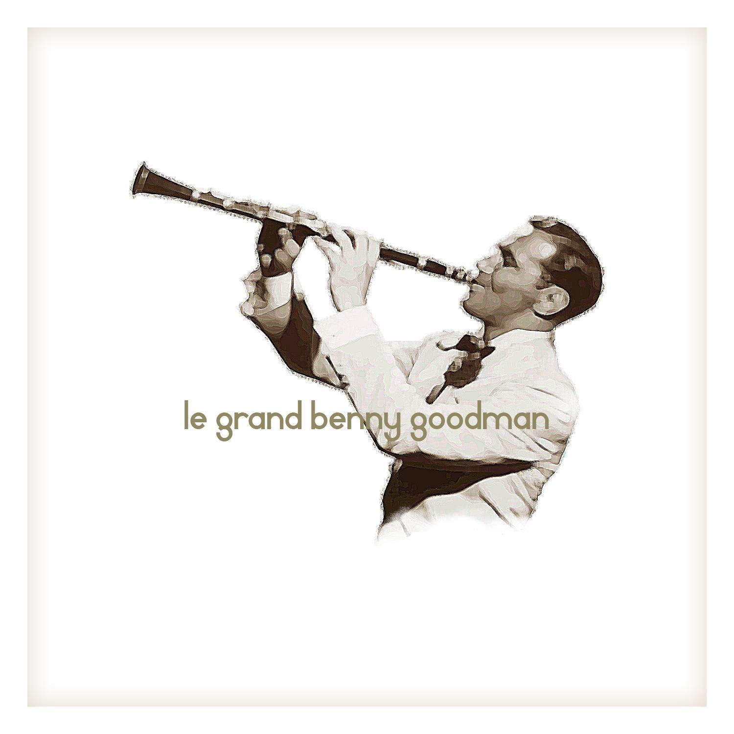 Le grand Benny Goodman