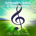 Serenades, Suites & Symphonies: Elgar, Holst & Berkeley