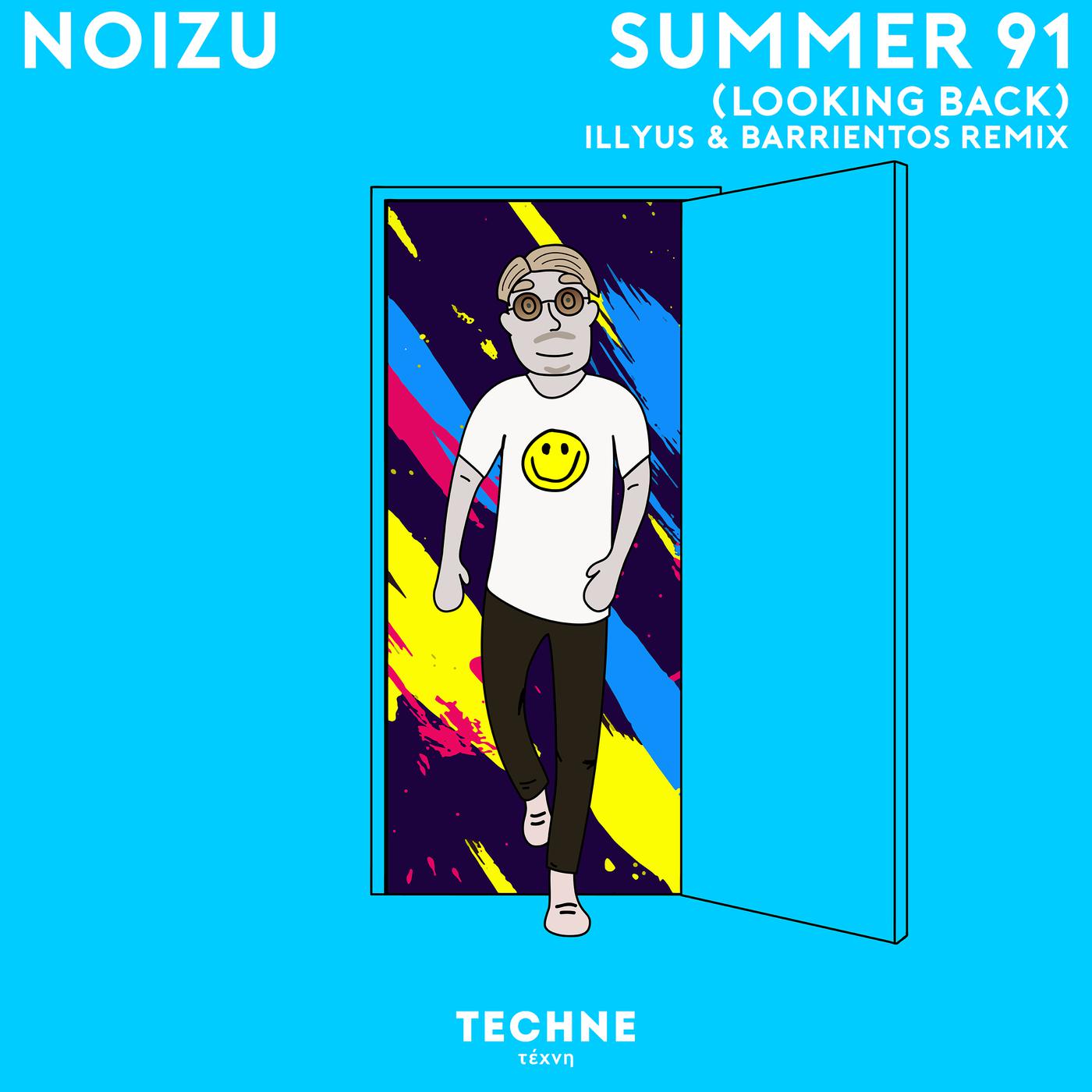 Noizu - Summer 91 (Looking Back) (Illyus & Barrientos Remix)