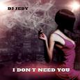 I Don't Need You