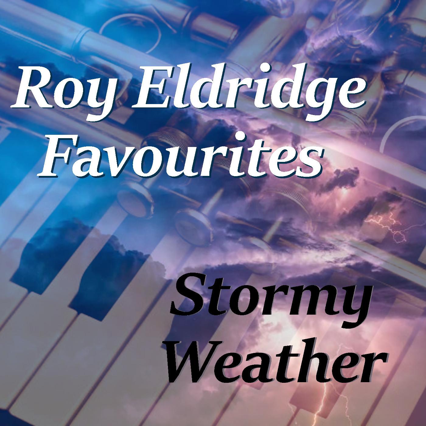 Stormy Weather Roy Eldridge Favourites