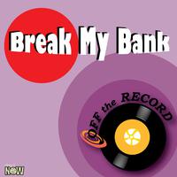 原版伴奏   New Boyz & Lyaz - Break My Bank (karaoke)有和声