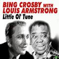 Bing Crosby With Louis Armstrong Little Ol' Tune