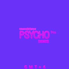 Psycho Pt 2 REMIX