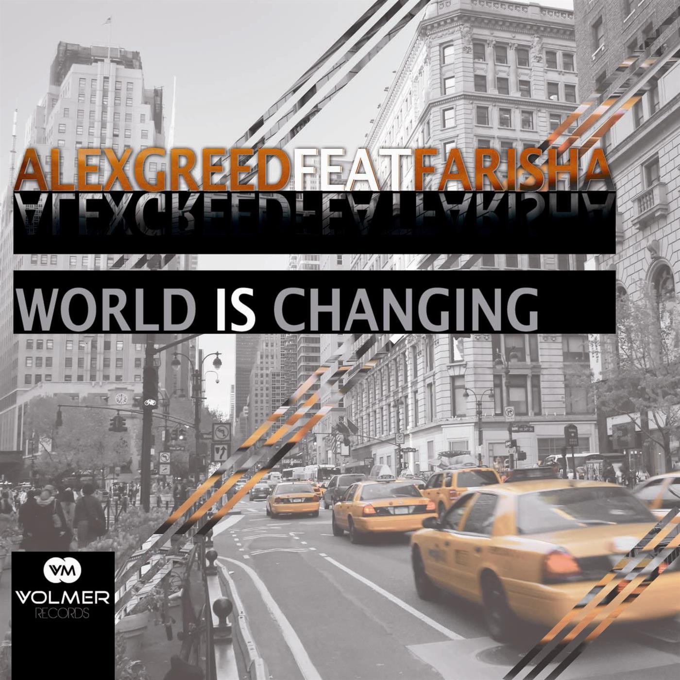 Alex Greed feat. Farisha - World Is Changing