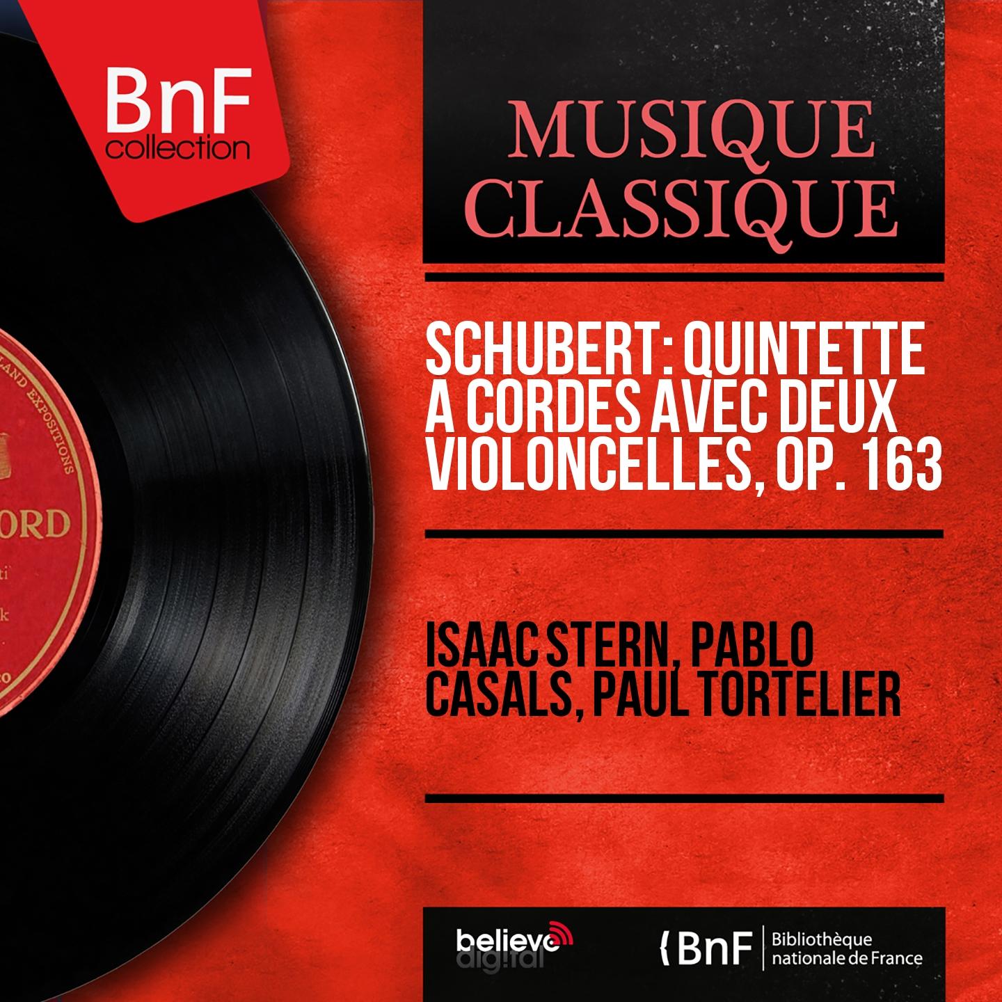 Schubert: Quintette à cordes avec deux violoncelles, Op. 163 (Remastered, Mono Version)
