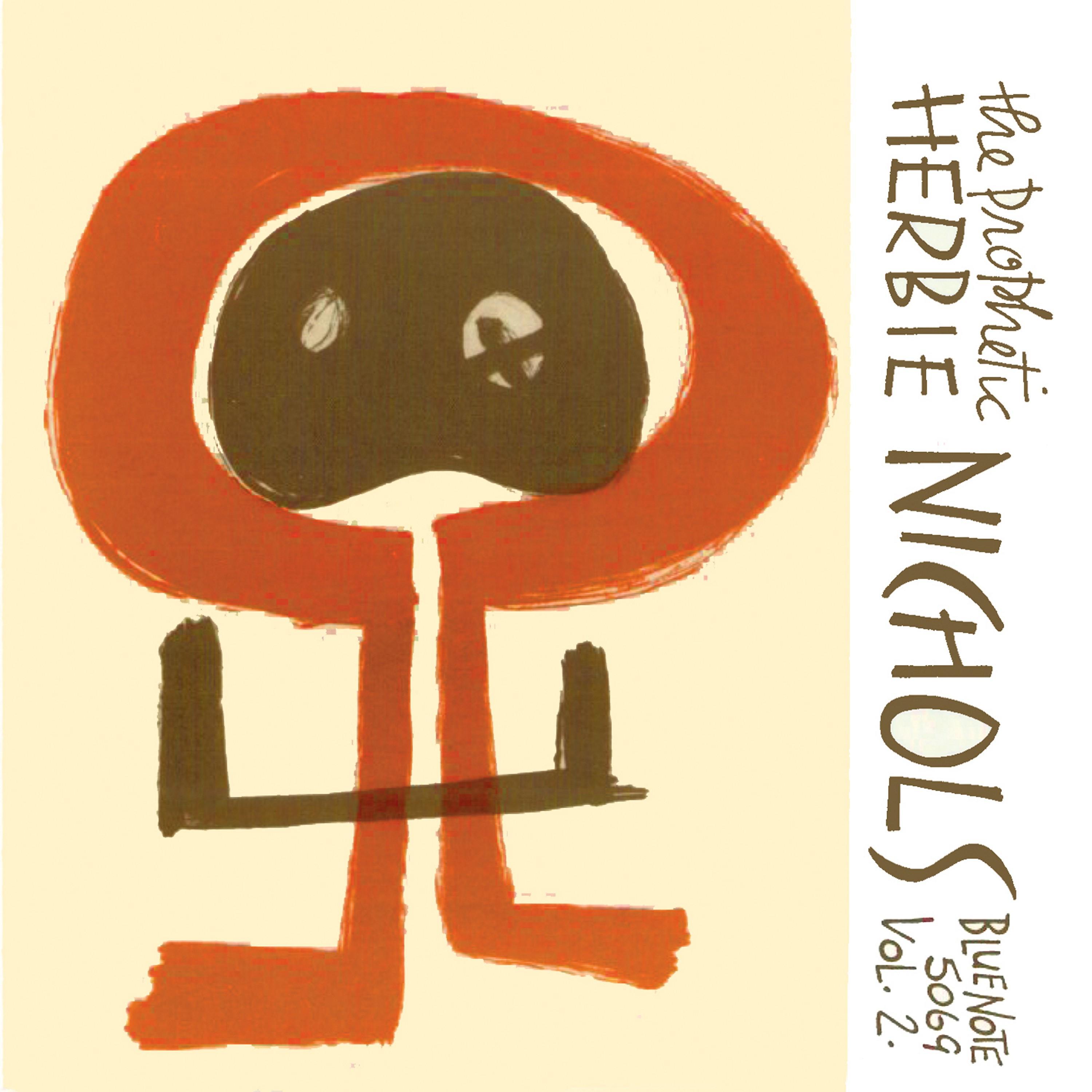 The Prophetic Herbie Nichols Vol 2 (Remastered)