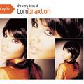 Playlist: The Very Best Of Toni Braxton