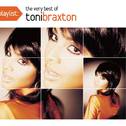 Playlist: The Very Best Of Toni Braxton专辑