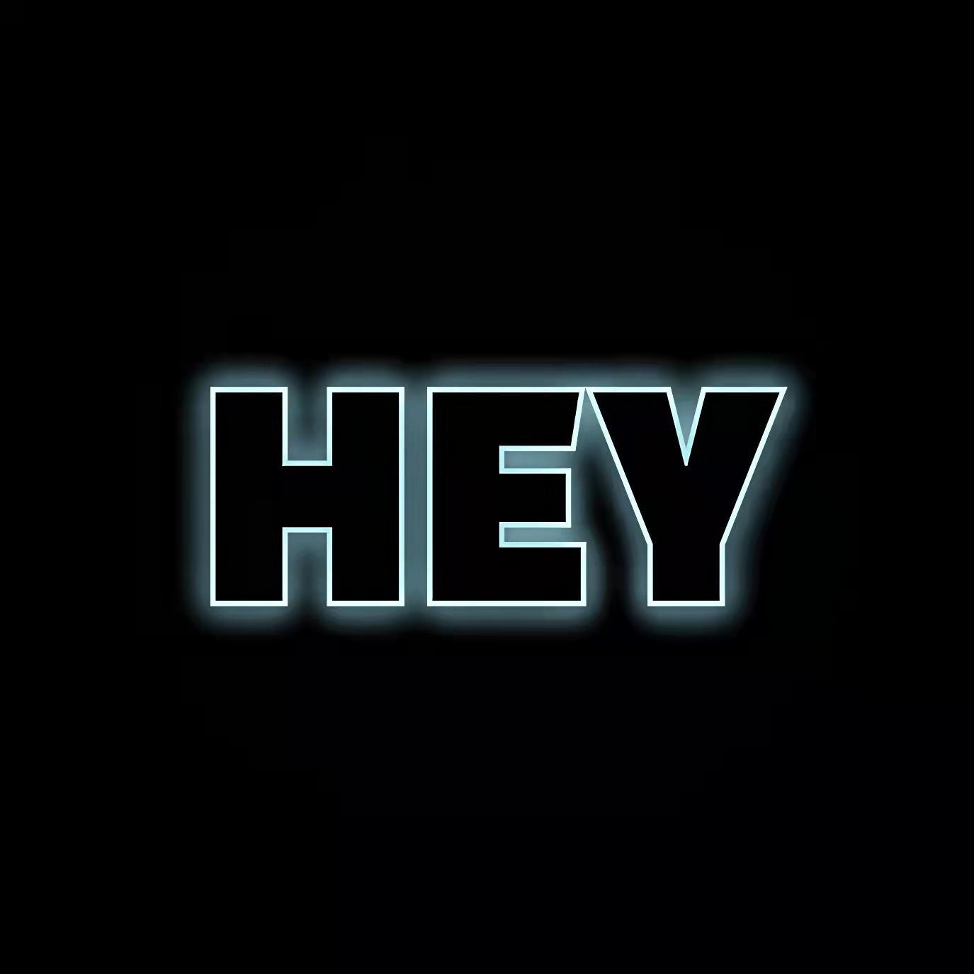 HEY