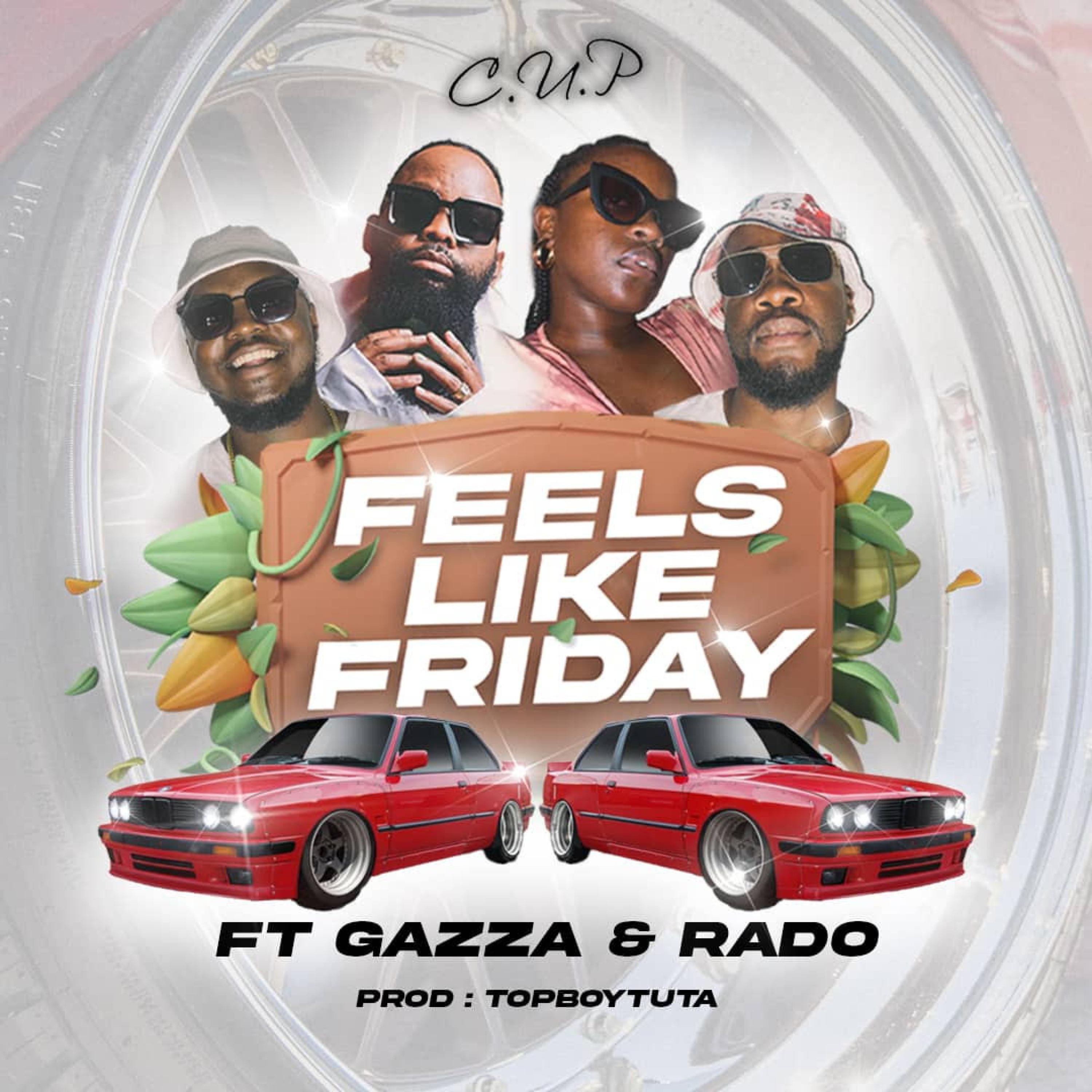 Feels Like Friday (feat. Gazza, Rado' & Top Boy Tuta) [Radio Edit]