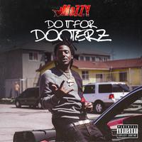 Mozzy - Do It for Dooterz