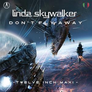 Linda Skywalker - Don't Fly Away (Disco舞曲) 无和声伴奏 （降4半音）