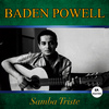 Baden Powell - Samba triste (Remastered)