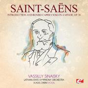 Saint-Saëns: Introduction and Rondo Capriccioso in A Minor, Op. 28 (Digitally Remastered)