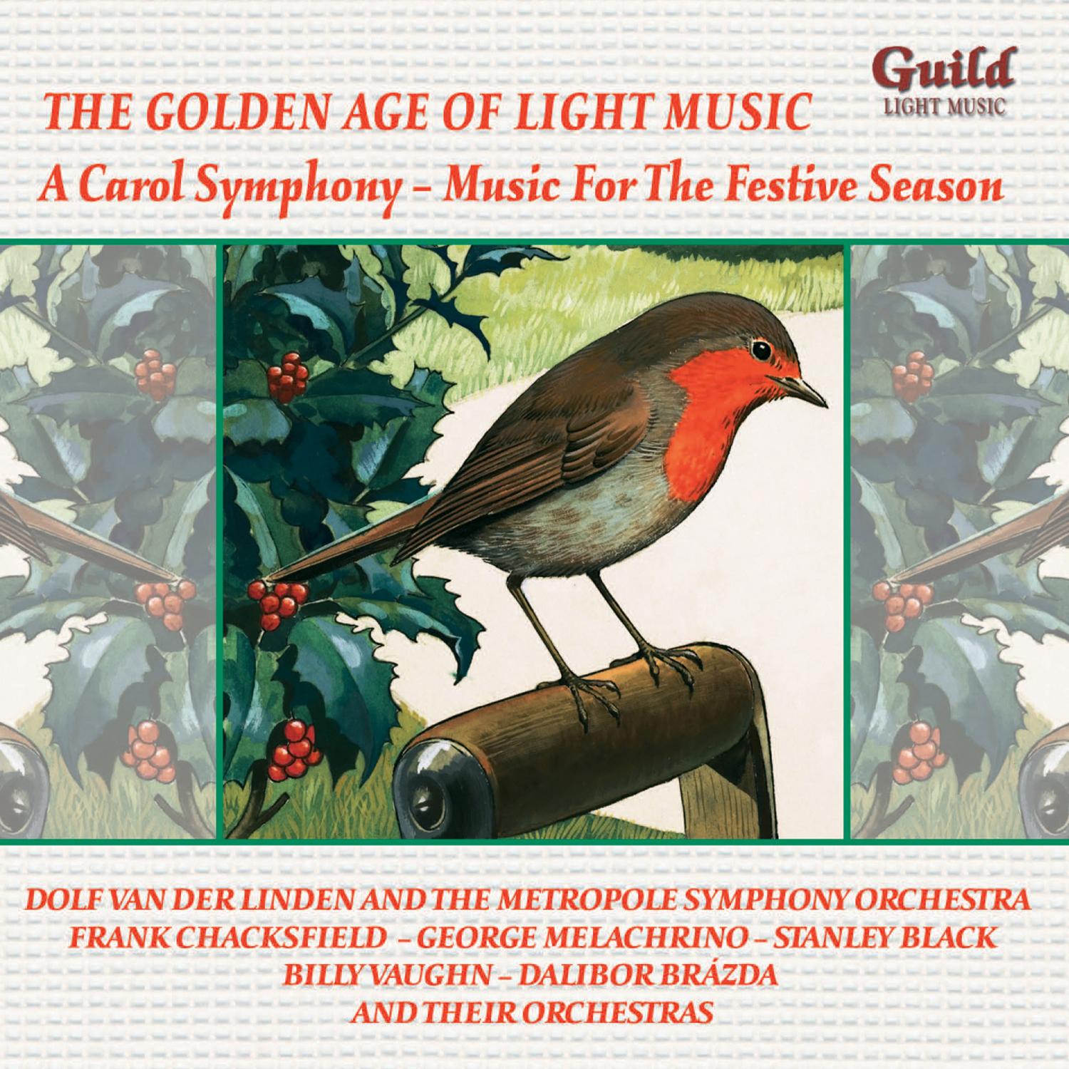 The Golden Age of Light Music: A Carol Symphony – Music for the Festive Season