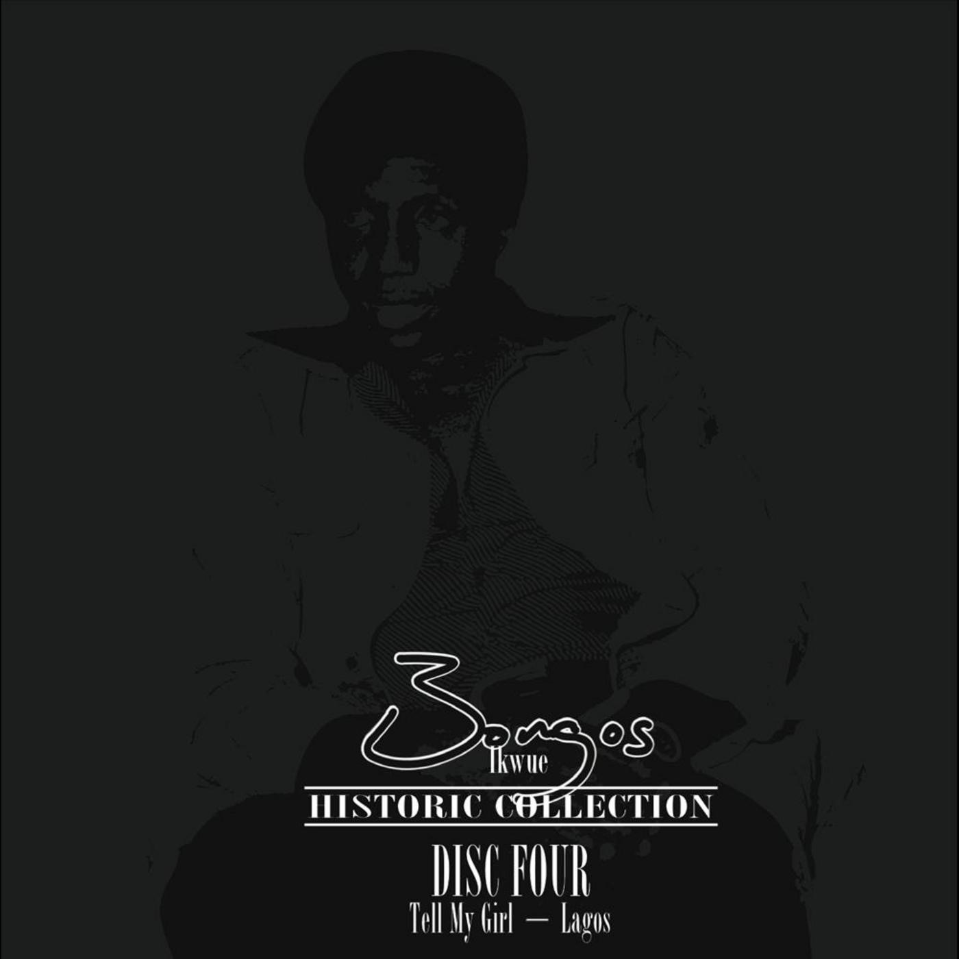 Historic Collection Disc 4 (Tell My Girl / Lagos)