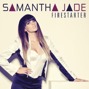 Firestarter - Samantha Jade (karaoke) 带和声伴奏 （降4半音）