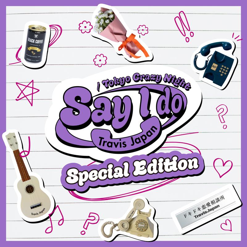 Say I do / Tokyo Crazy Night (Special Edition)