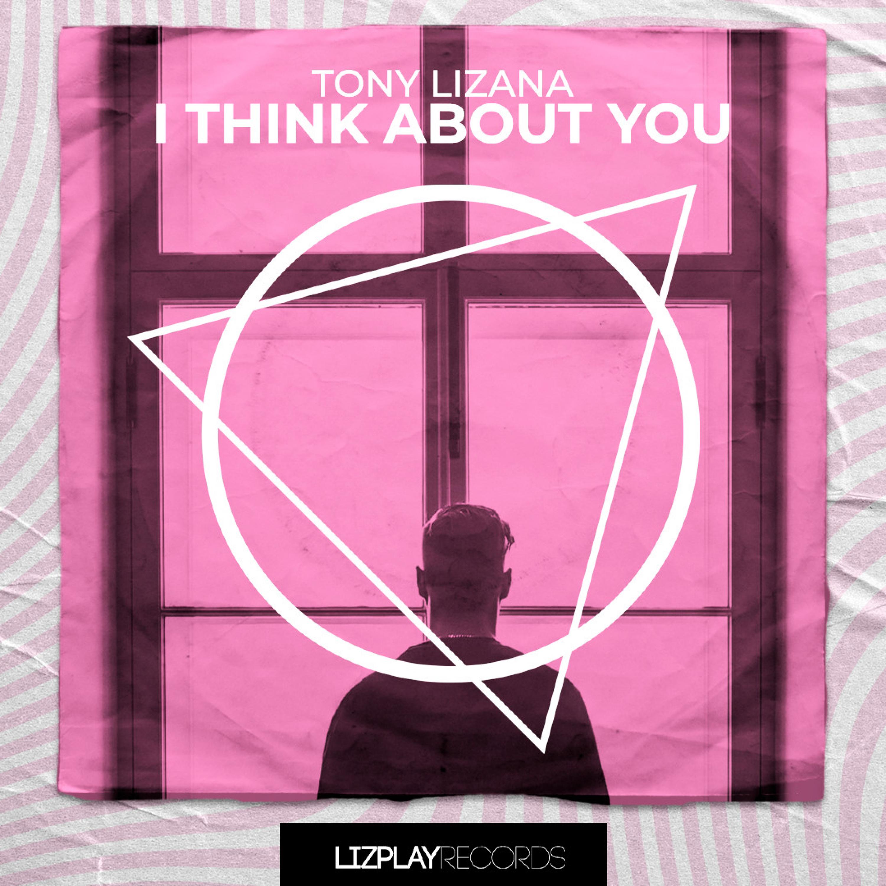 I Think About You