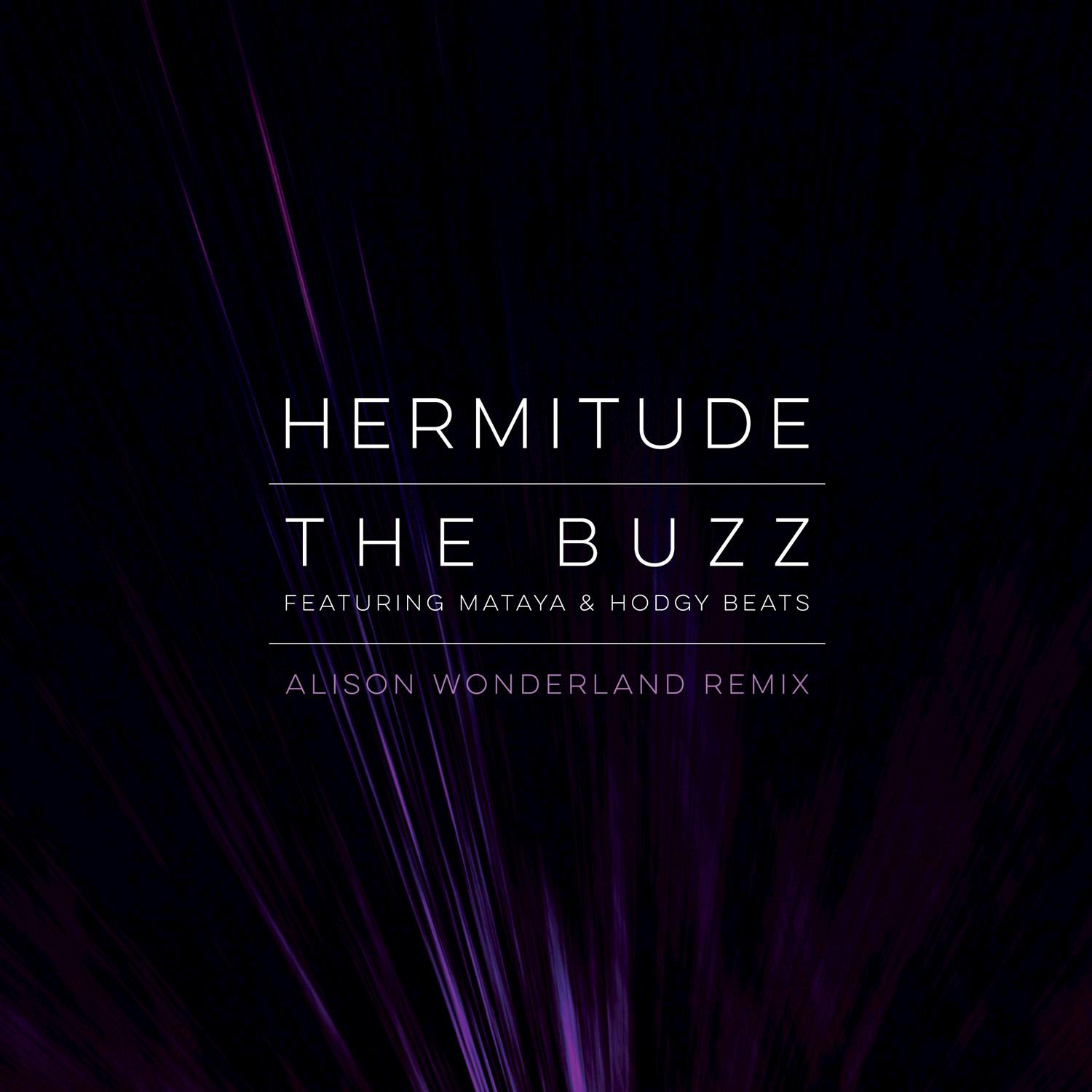 The Buzz (feat. Mataya & Hodgy Beats) [Alison Wonderland Remix]专辑