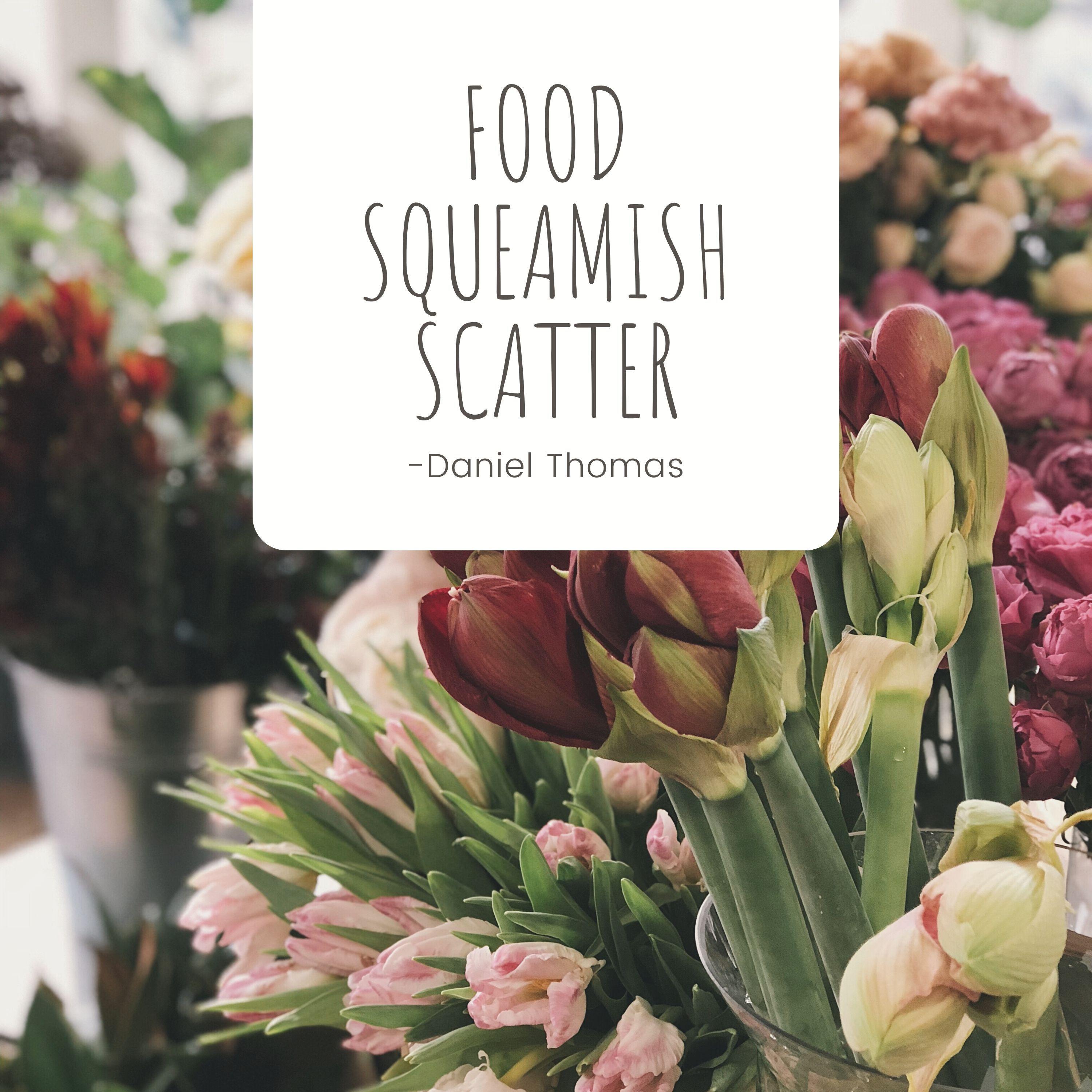 Food Squeamish Scatter
